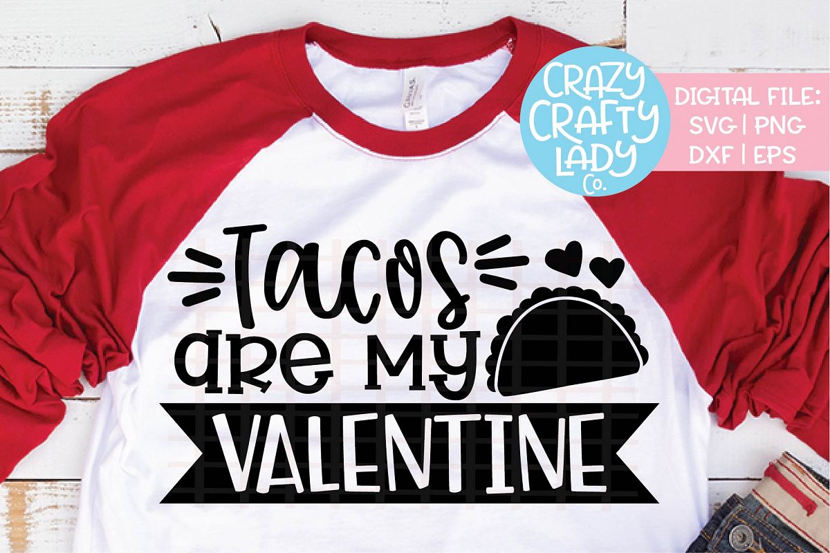 Download Tacos Are My Valentine SVG DXF EPS PNG Cut File (179506 ...