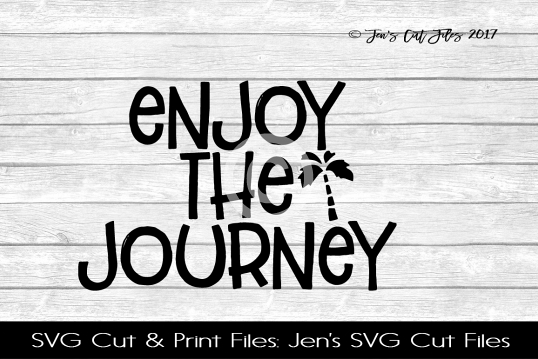 Enjoy The Journey SVG Cut File example image 1