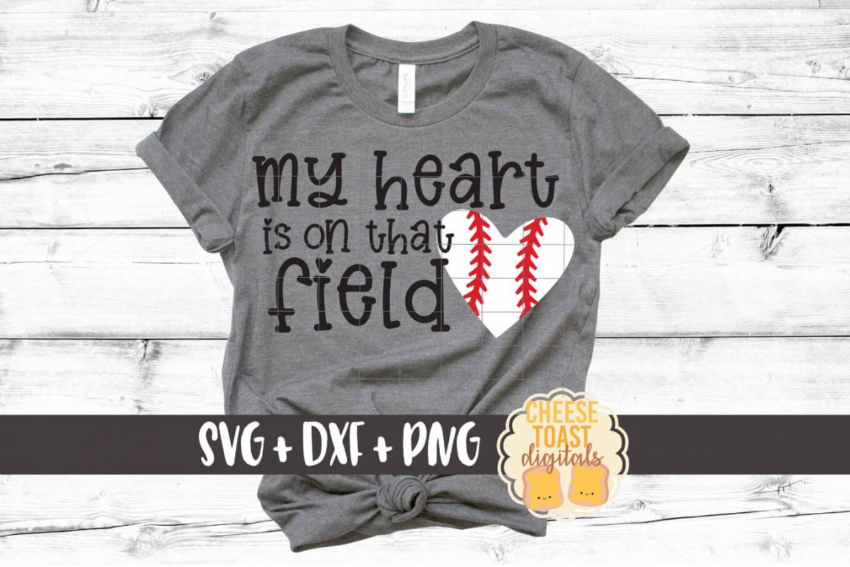 My Heart Is On That Field - Baseball SVG PNG DXF Cut File example image 1