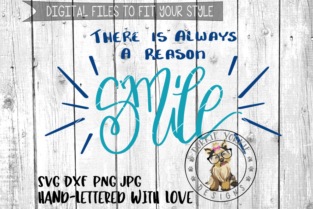 There is Always A Reason to Smile - Hand lettered - SVG cut file example image 1