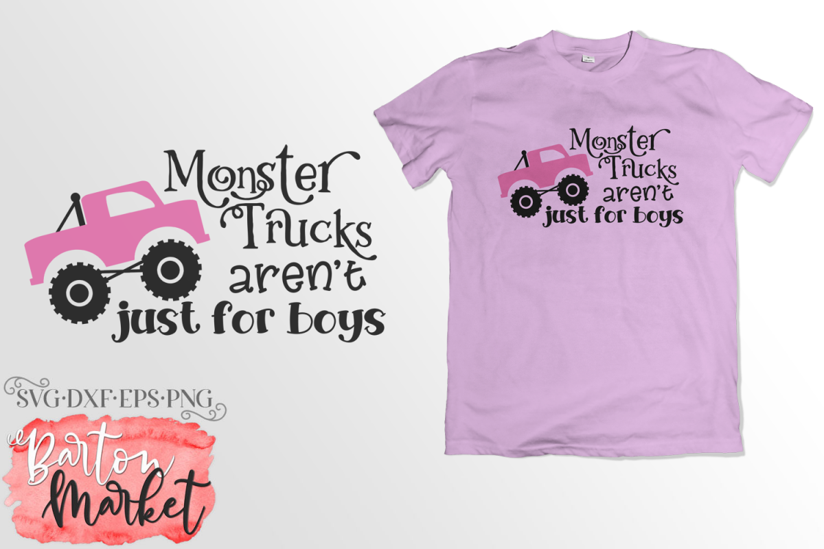 Monster Trucks Aren't Just For Boys SVG DXF EPS PNG example image 1