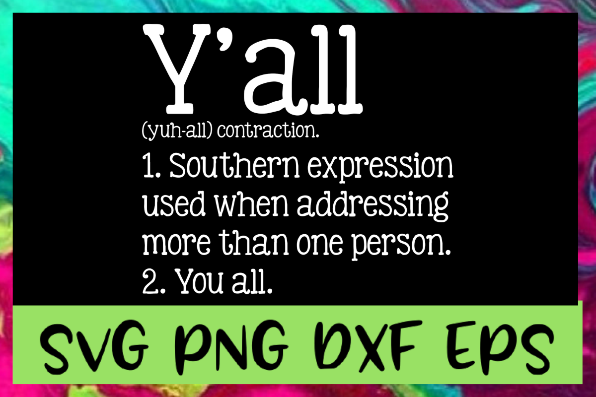 Y'all Definition SVG PNG DXF & EPS Design Files example image 1