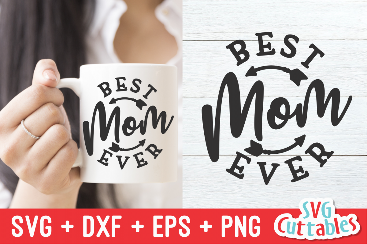 Best Mom Ever | Mother's Day | Cut File example image 1
