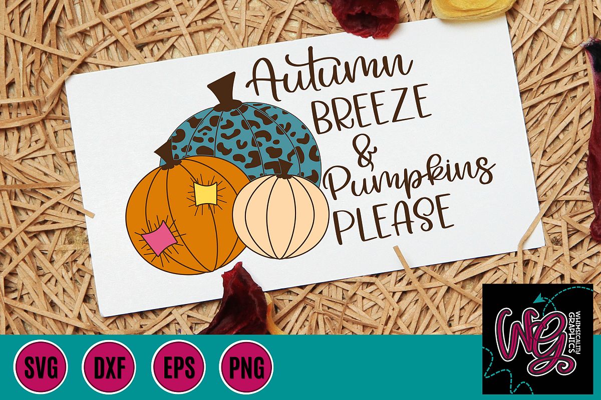 Autumn Breeze and Pumpkins Please SVG, DXF, PNG, EPS example image 1