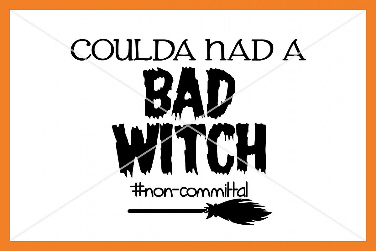 You coulda had a bad witch SVG Silhouette Cameo Cricut Cut example image 1