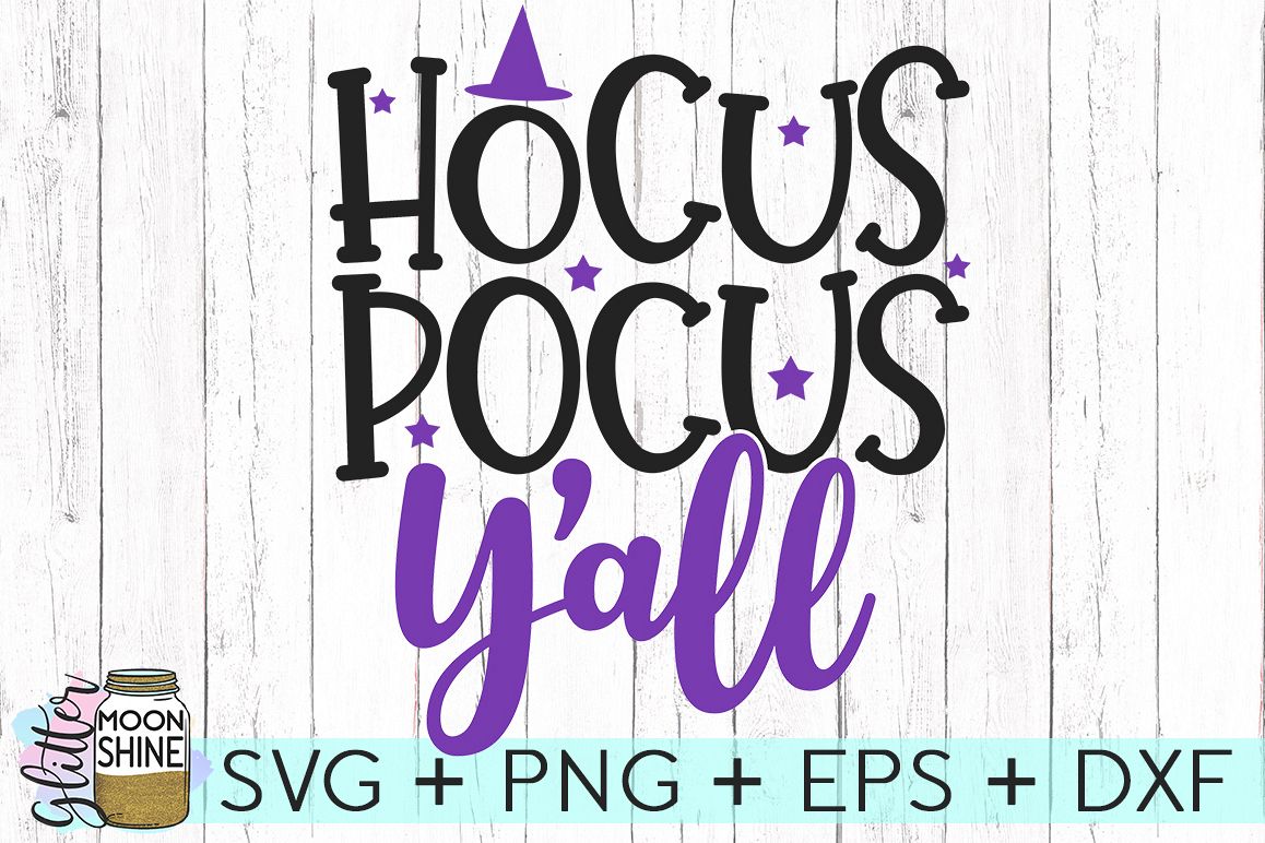 Hocus Pocus Y'all SVG DXF PNG EPS Cutting Files