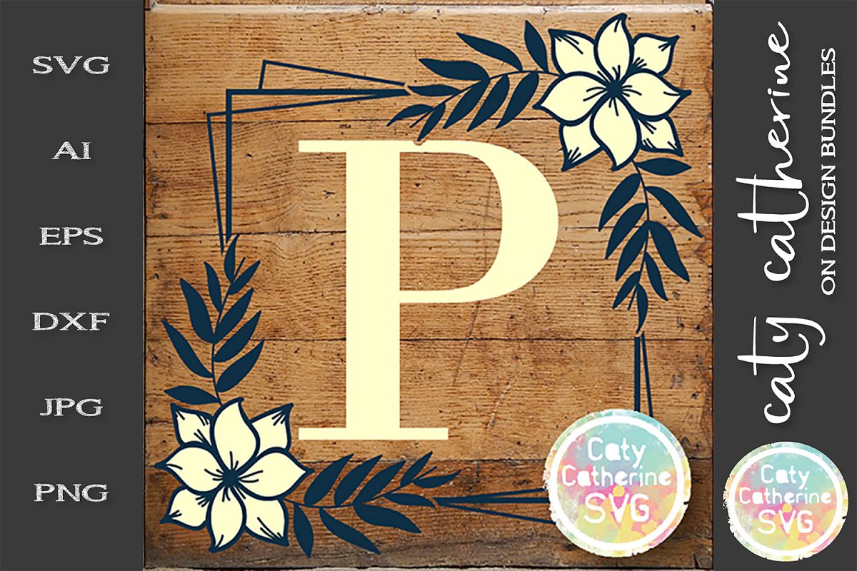 Letter P Floral Monogram Frame SVG Cut File example image 1