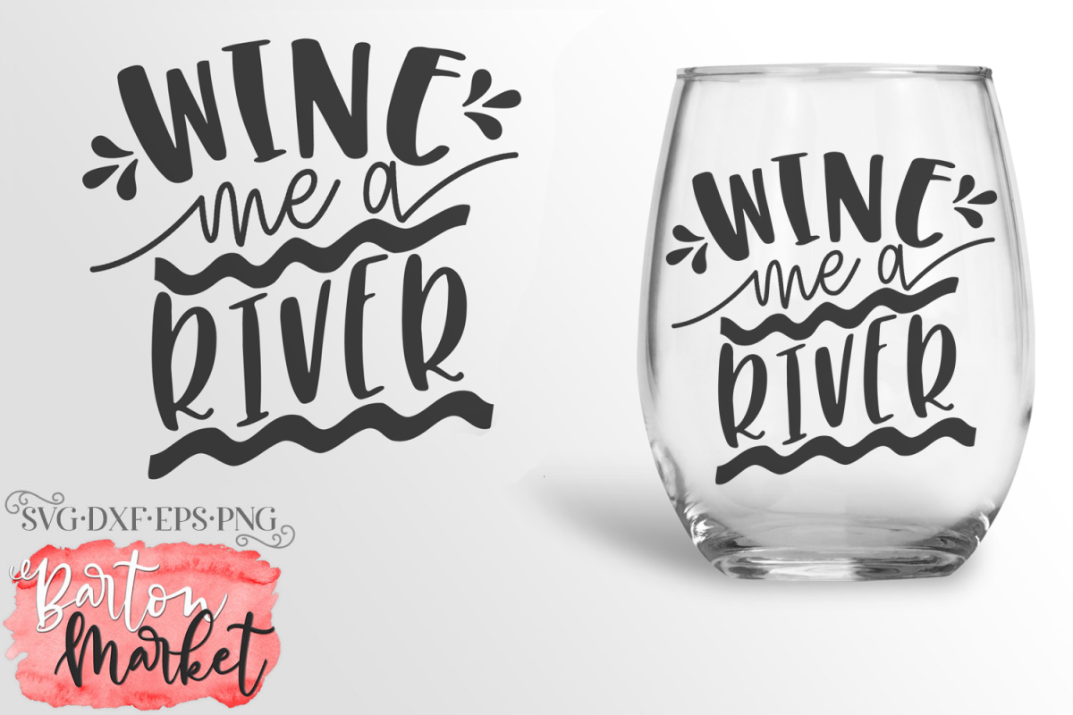 Wine Me A River SVG DXF EPS PNG example image 1
