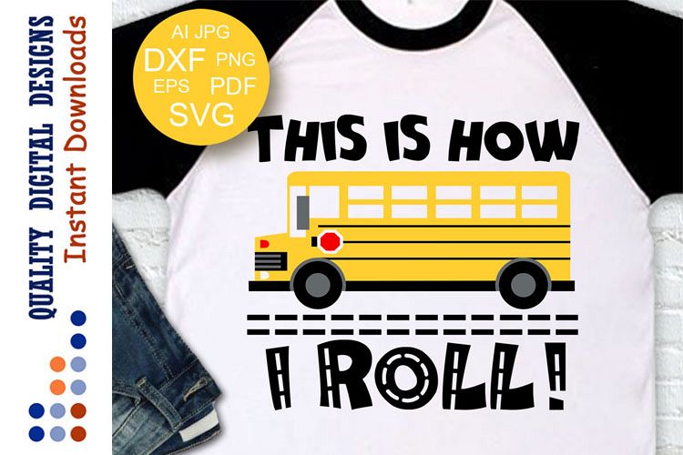 This is How I Roll SVG School bus example image 1