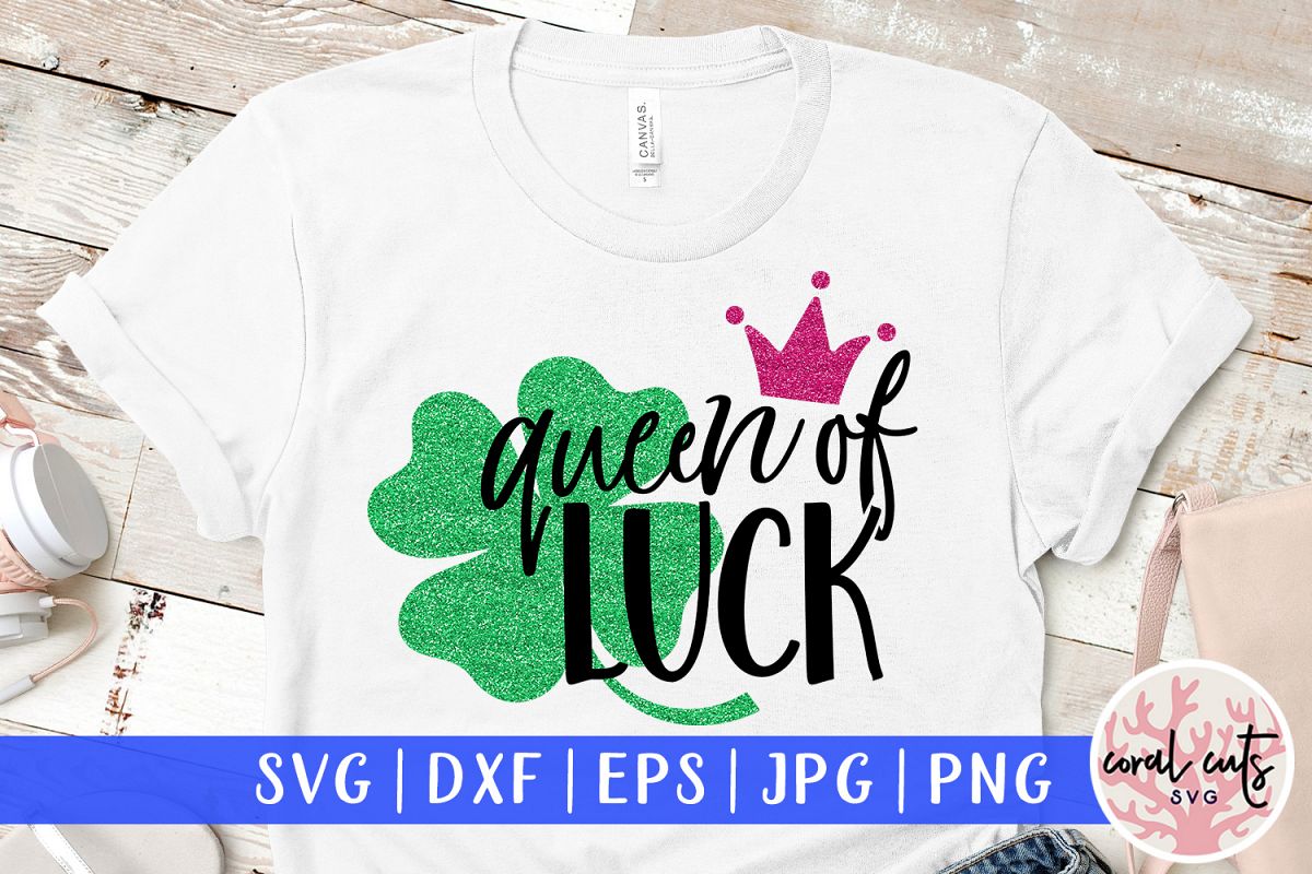 Queen of luck - St. Patrick's Day SVG EPS DXF PNG example image 1