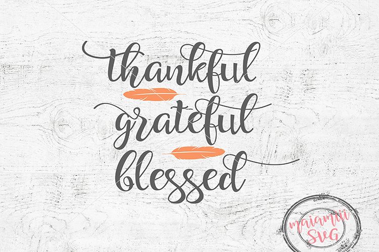 Thankful Grateful Blessed Svg, Thankful Svg, Thanksgiving example image 1