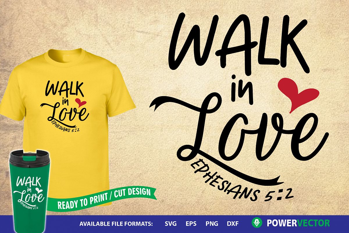 Download Bible Verse Svg Walk in Love | Christian Svg Dxf Png ...