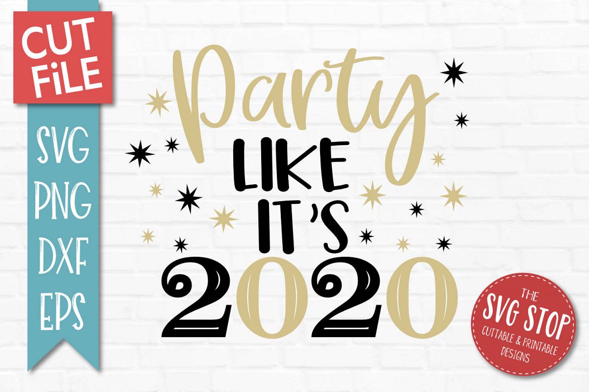 Party Like Its 2020 SVG, PNG, DXF, EPS example image 1