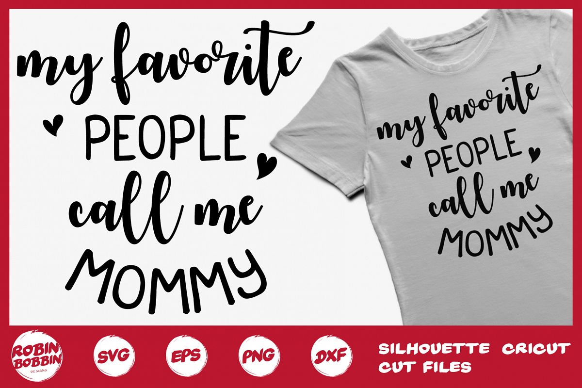 My Favorite People Call Me Mommy SVG - Mother SVG DXF EPS example image 1