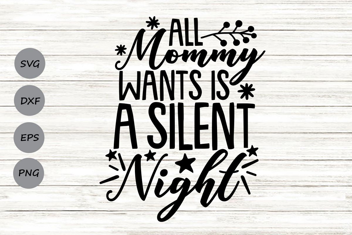 All Mama Wants Is A Silent Night Svg, Christmas Svg. example image 1