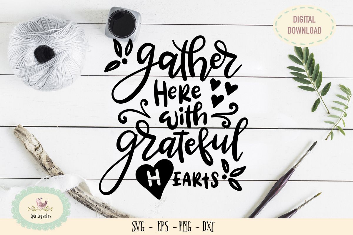 Gather here with grateful heart SVG PNG example image 1