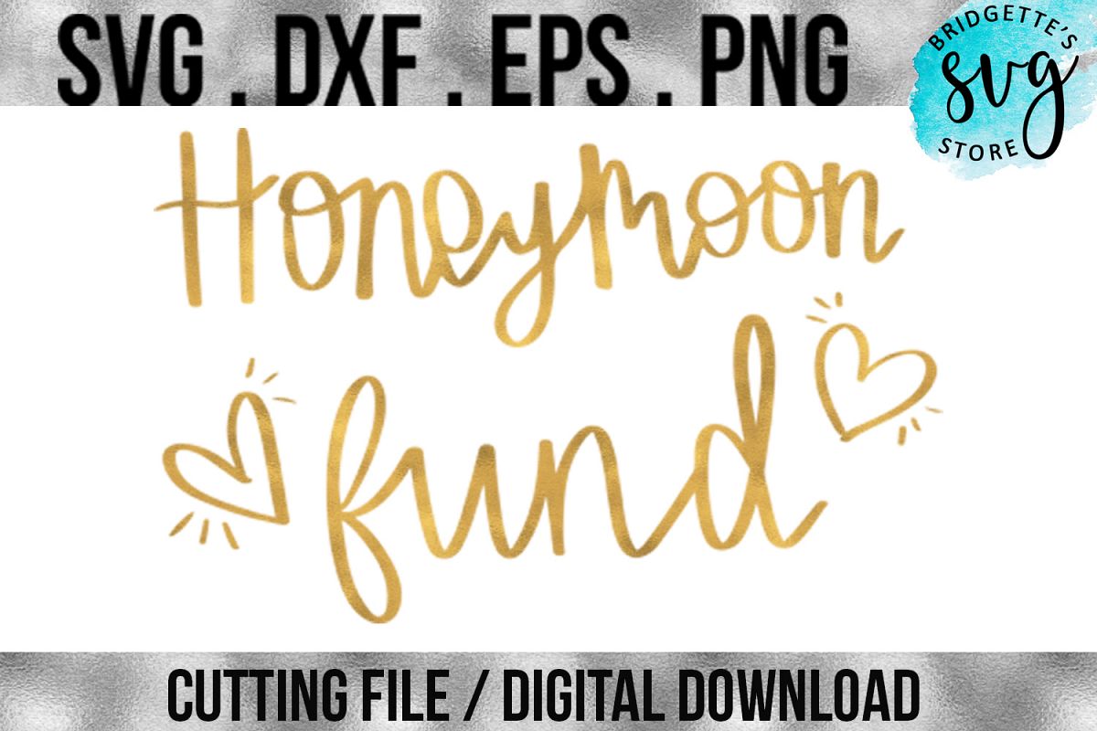 Honeymoon Fund SVG, DXF, PNG, EPS File Cricut Silhouette