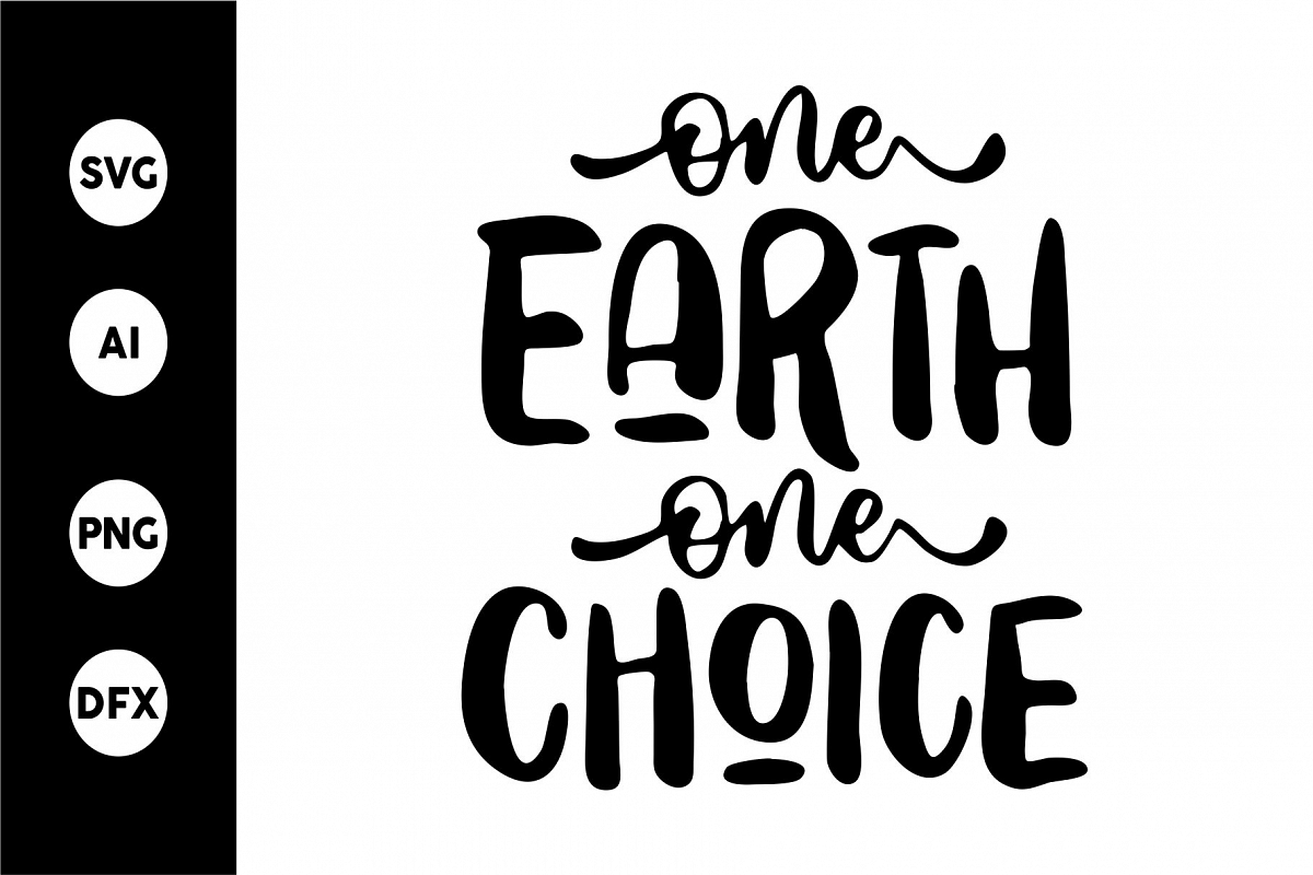 SVG - ONE EARTH ONE CHOICE example image 1