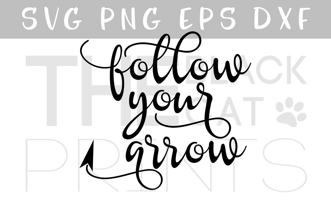 Follow your arrow SVG PNG EPS DXF, Inspirational quote SVG file for cut example image 1