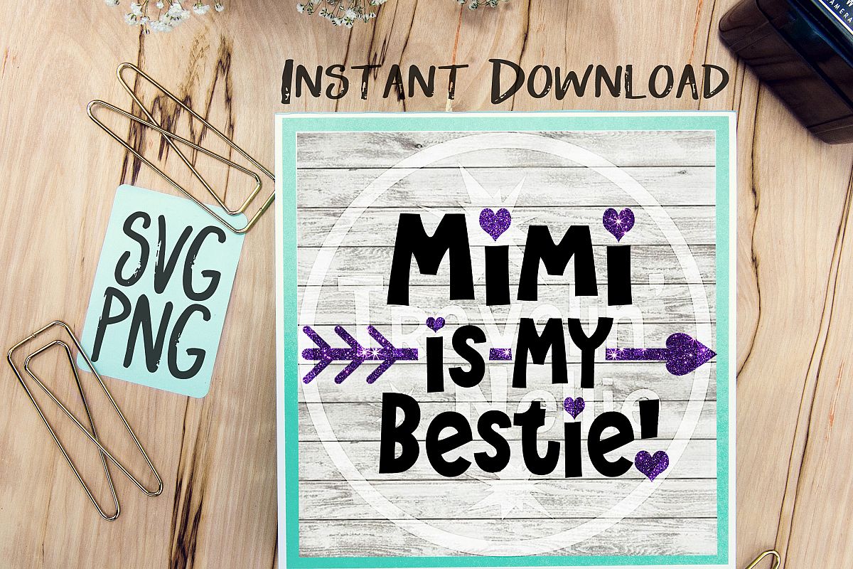 Mimi Is My Bestie SVG PNG Image Design for Cut Machines Print DIY Design Brother Cricut Cameo Cutout example image 1