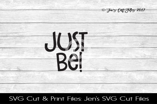 Just Be SVG Cut FIle example image 1