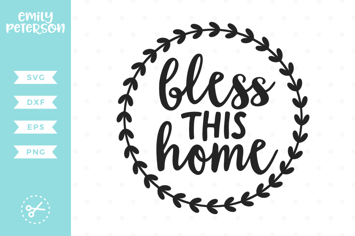 Bless This Home SVG DXF EPS PNG example image 1