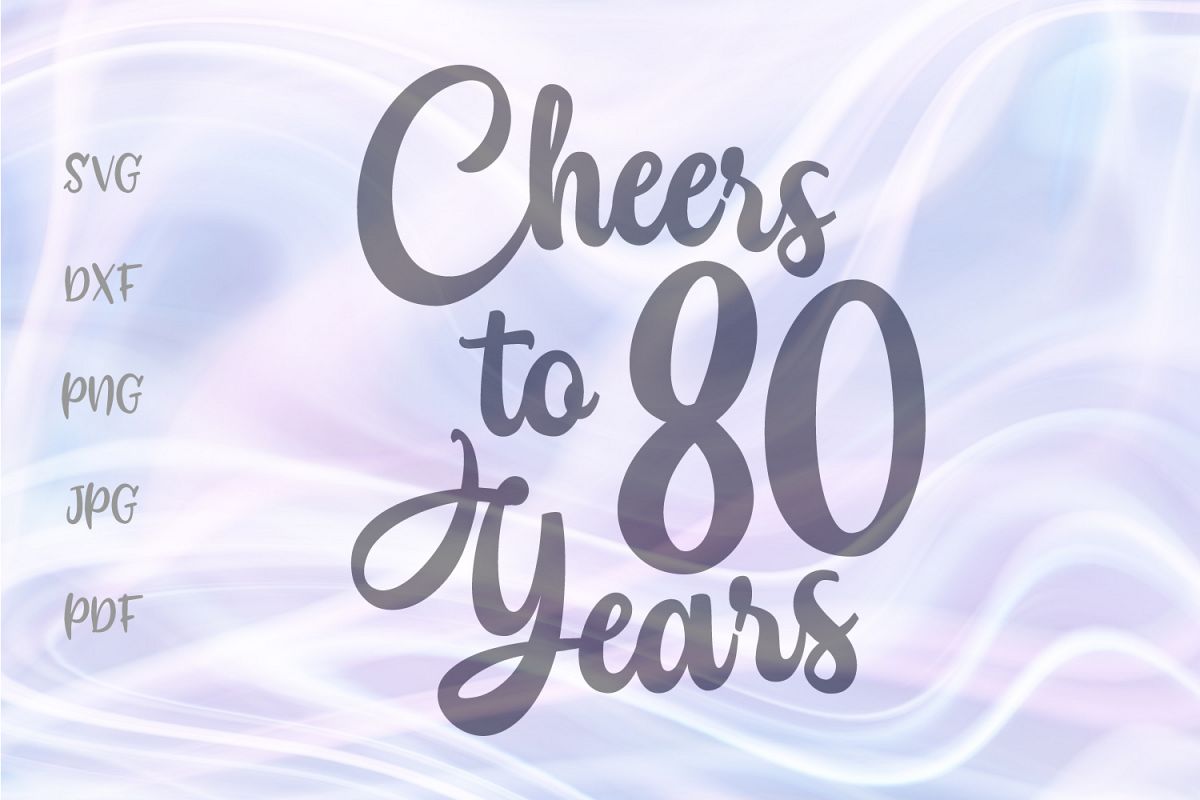 Cheers to Eighty Years 80th Birthday anniversary Sign Cut example image 1