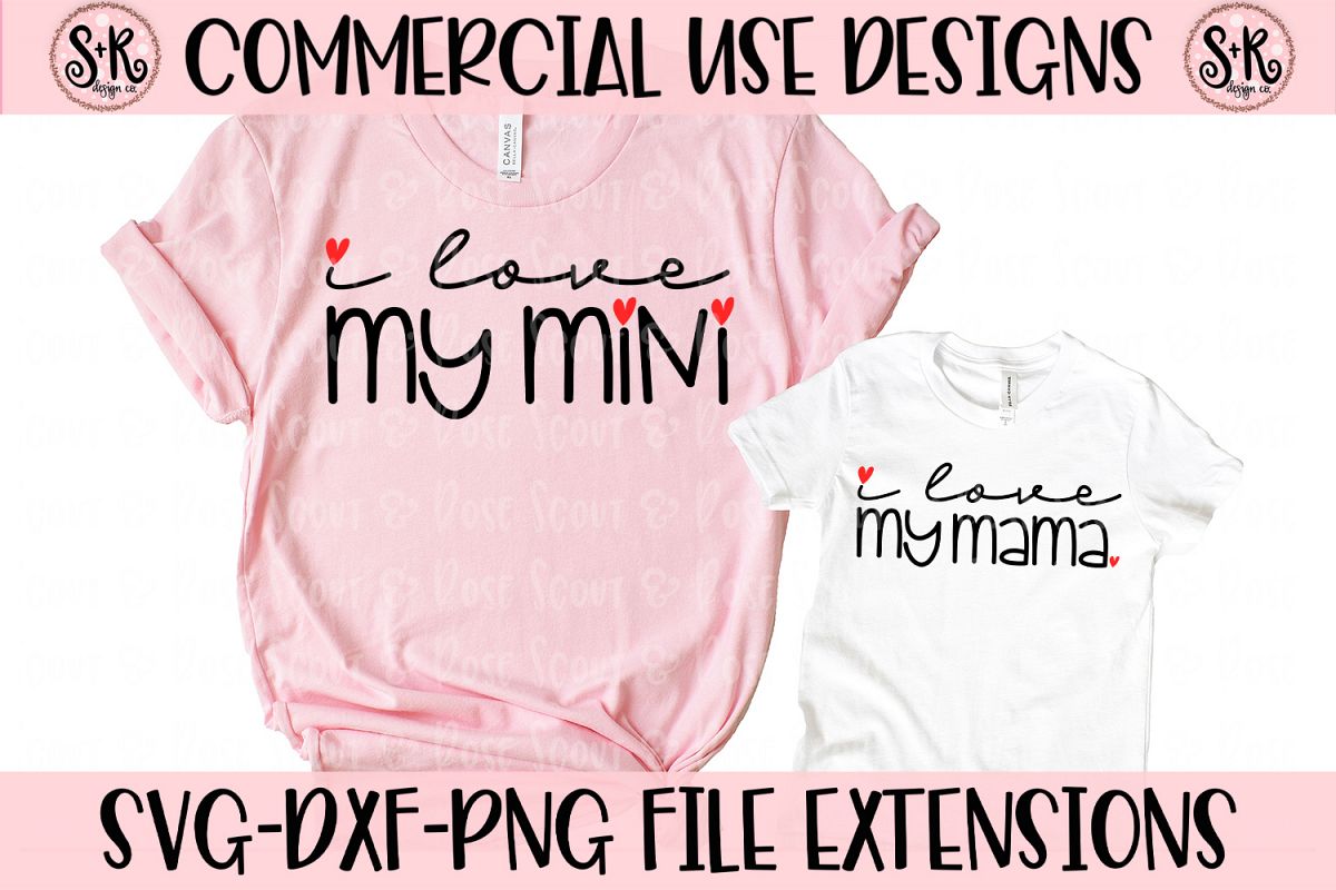 Love My Mama/Love My Mini Mommy and Me SVG DXF PNG example image 1