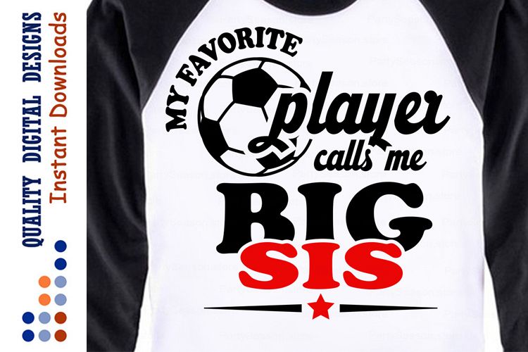 My Favorite Soccer Player Calls Me big sis svg example image 1