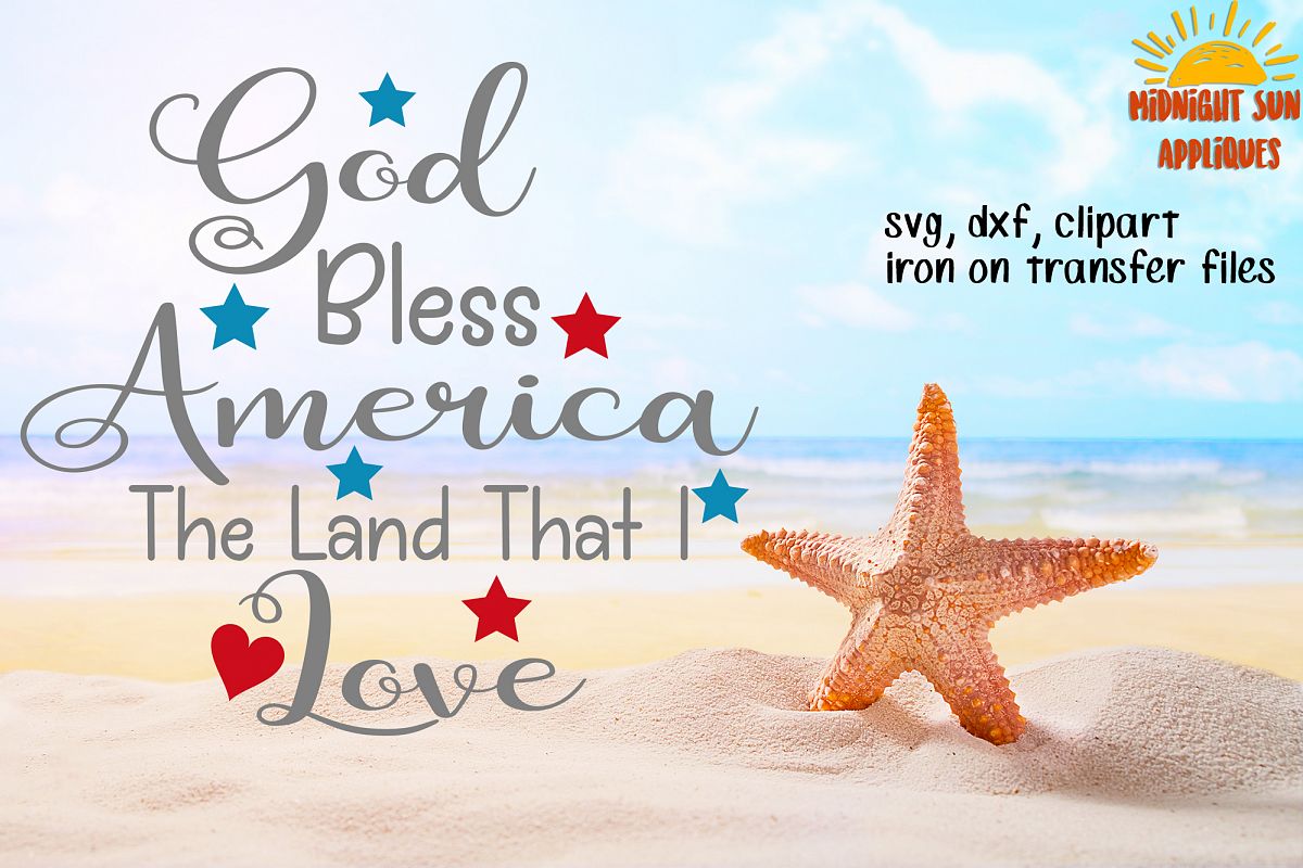 Download God Bless America The Land That I Love Svg, 4th of July ...