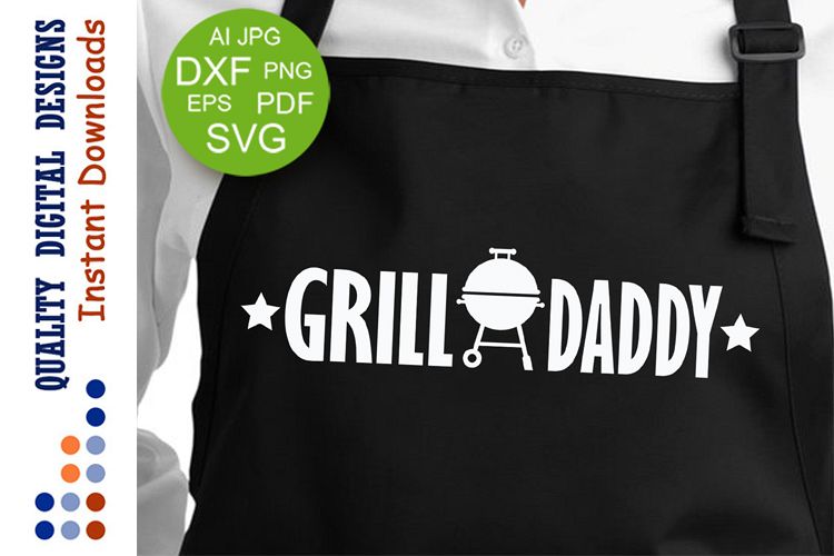 Download Grill daddy svg files sayings Fathers day gift vector file ...
