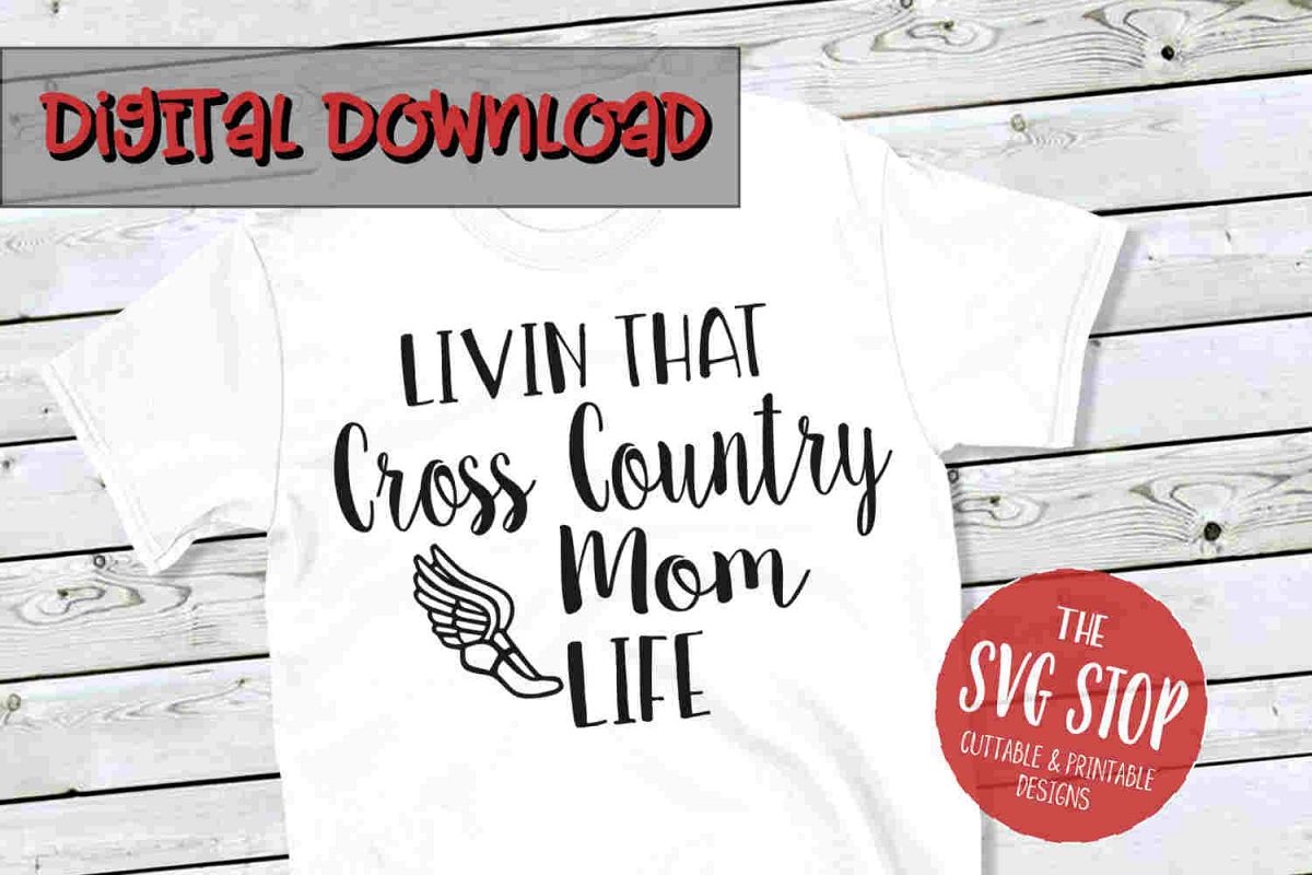 Cross Country Mom Life -SVG, PNG, DXF example image 1