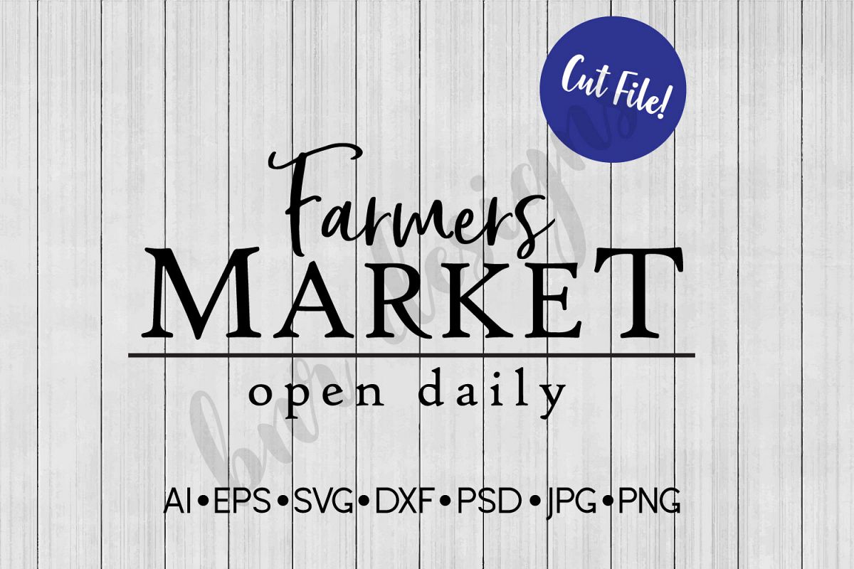 Farmers Market SVG, Farmhouse SVG, DXF File, Cuttable File example image 1