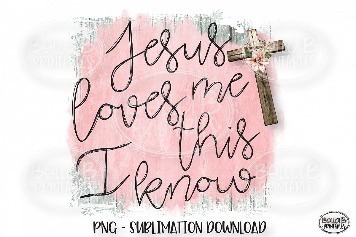Christian Sublimation Design, Jesus Loves Me This I Know example image 1