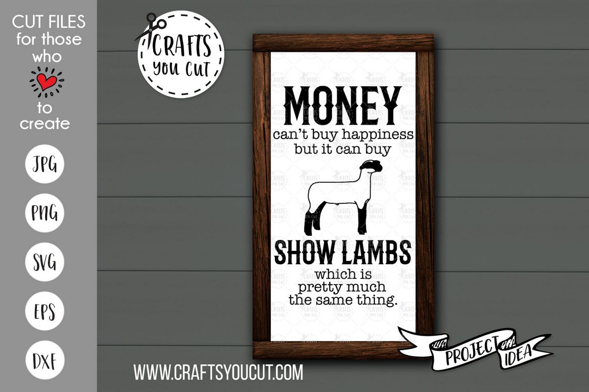 Money Can't Buy Happiness But It Can Buy Show Lambs- SVG example image 1