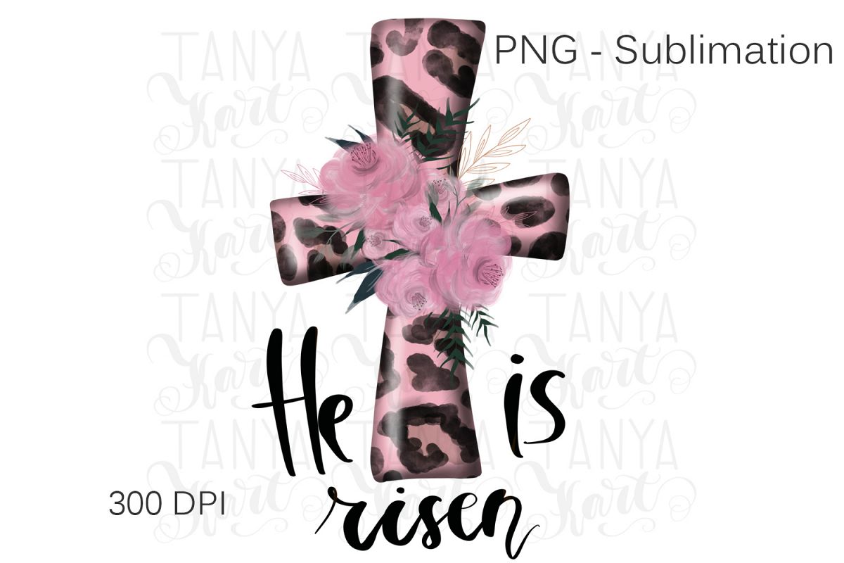 Cross Sublimation-He Is Risen-Jesus Png Sublimation example image 1