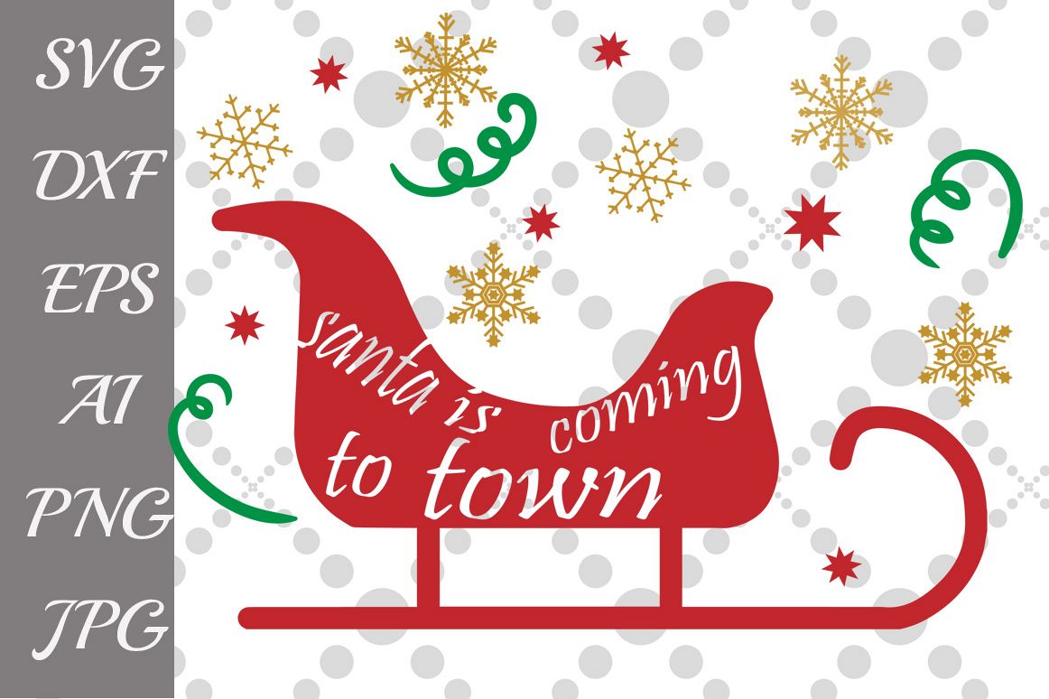 Santa Svg files - Santa Claus Is Coming To Town SVG example image 1