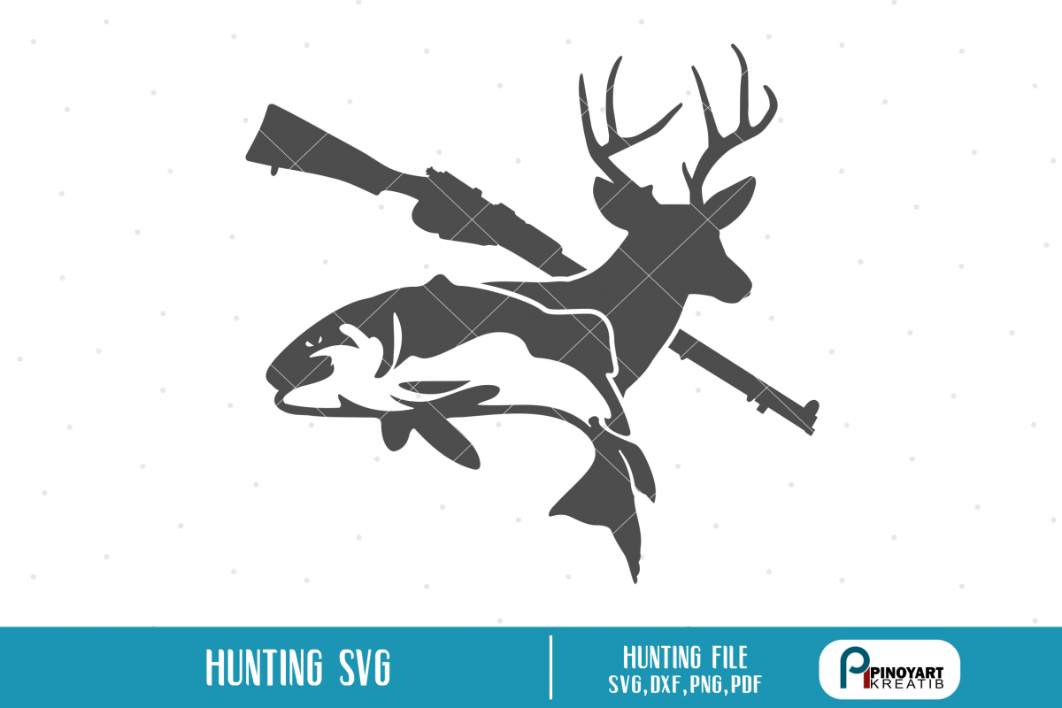 Hunting SVG File - a deer and fishing vector file (192338 ...