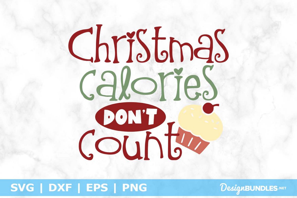 Download Christmas Calories Don't Count SVG File