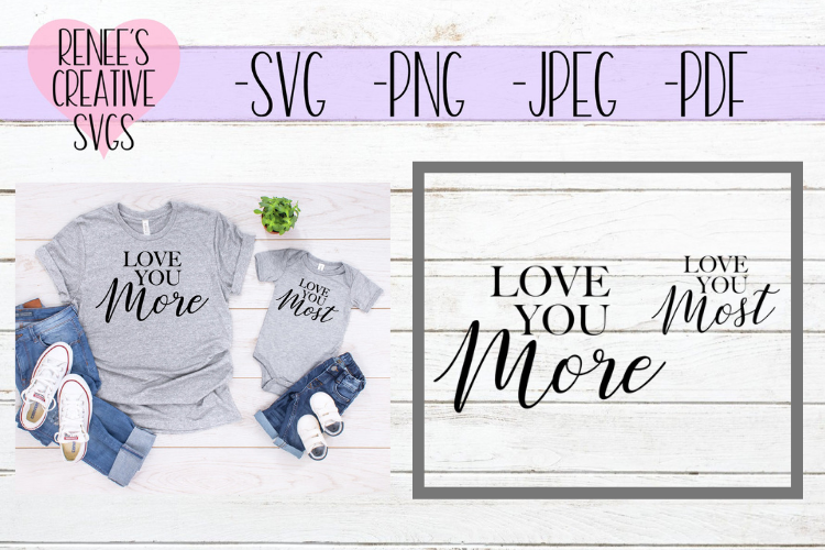 Love you more, Love you most | Mommy and me | SVG Cut File example image 1