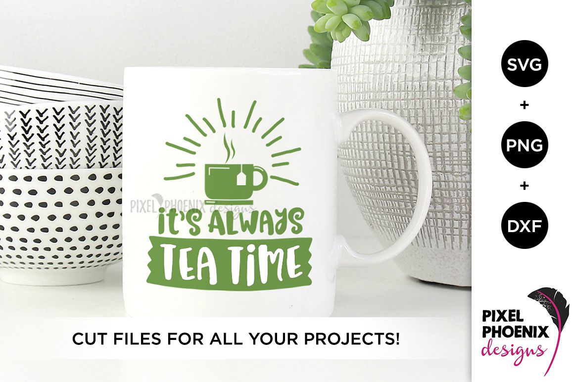 It's Always Tea Time SVG