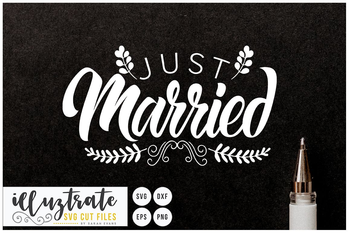 Just Married SVG Cut File - Wedding Quote - Wedding SVG example image 1