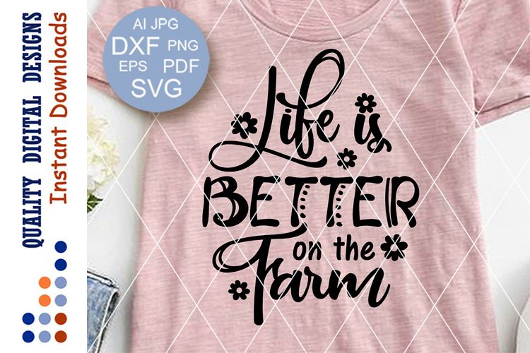 Life Is Better On The Farm SVG files sayings example image 1