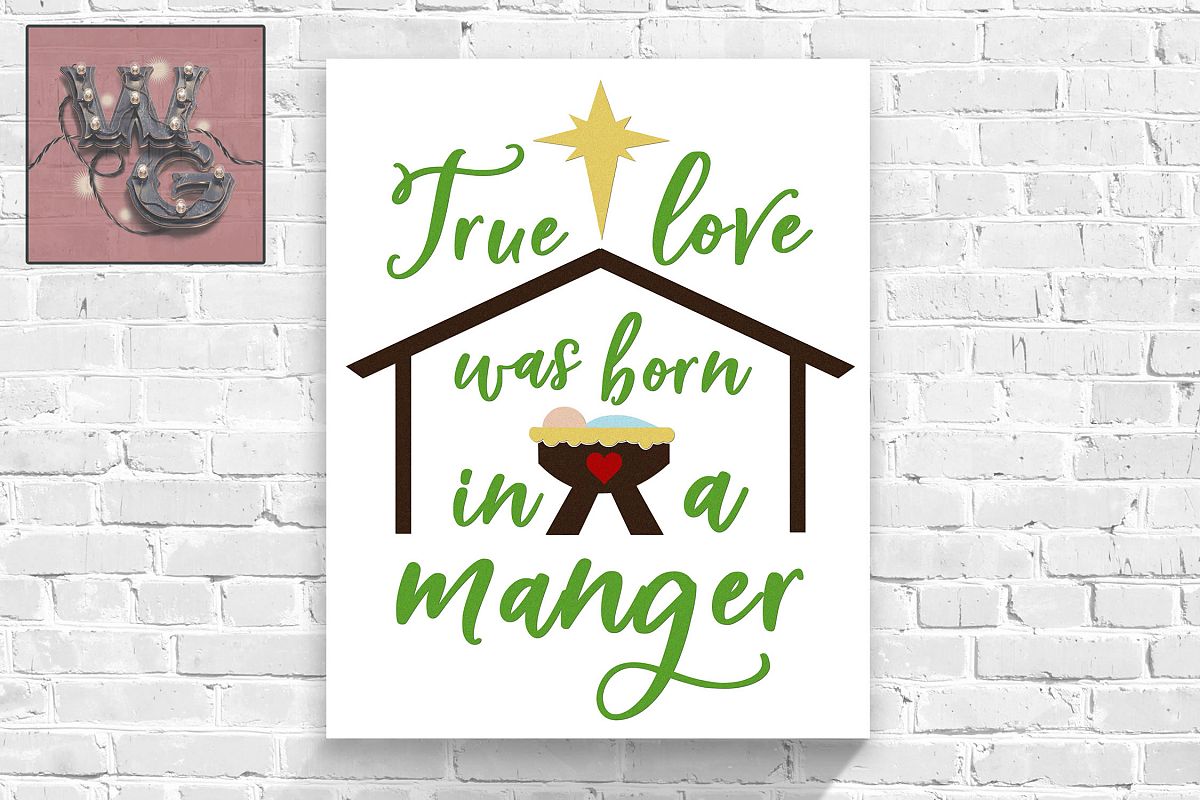 True Love Was Born In a Manger SVG DXF PNG JPG Comm example image 1