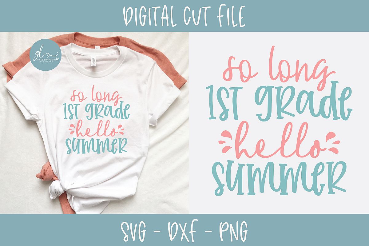 So Long 1st Grade Hello Summer - SVG example image 1