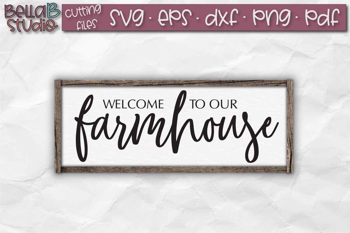 Welcome To our Farmhouse SVG, Farmhouse Sign SVG