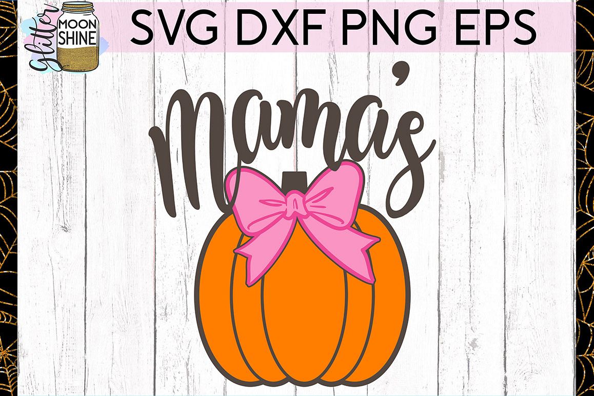 Mama's Pumpkin SVG DXF PNG EPS Cutting Files example image 1