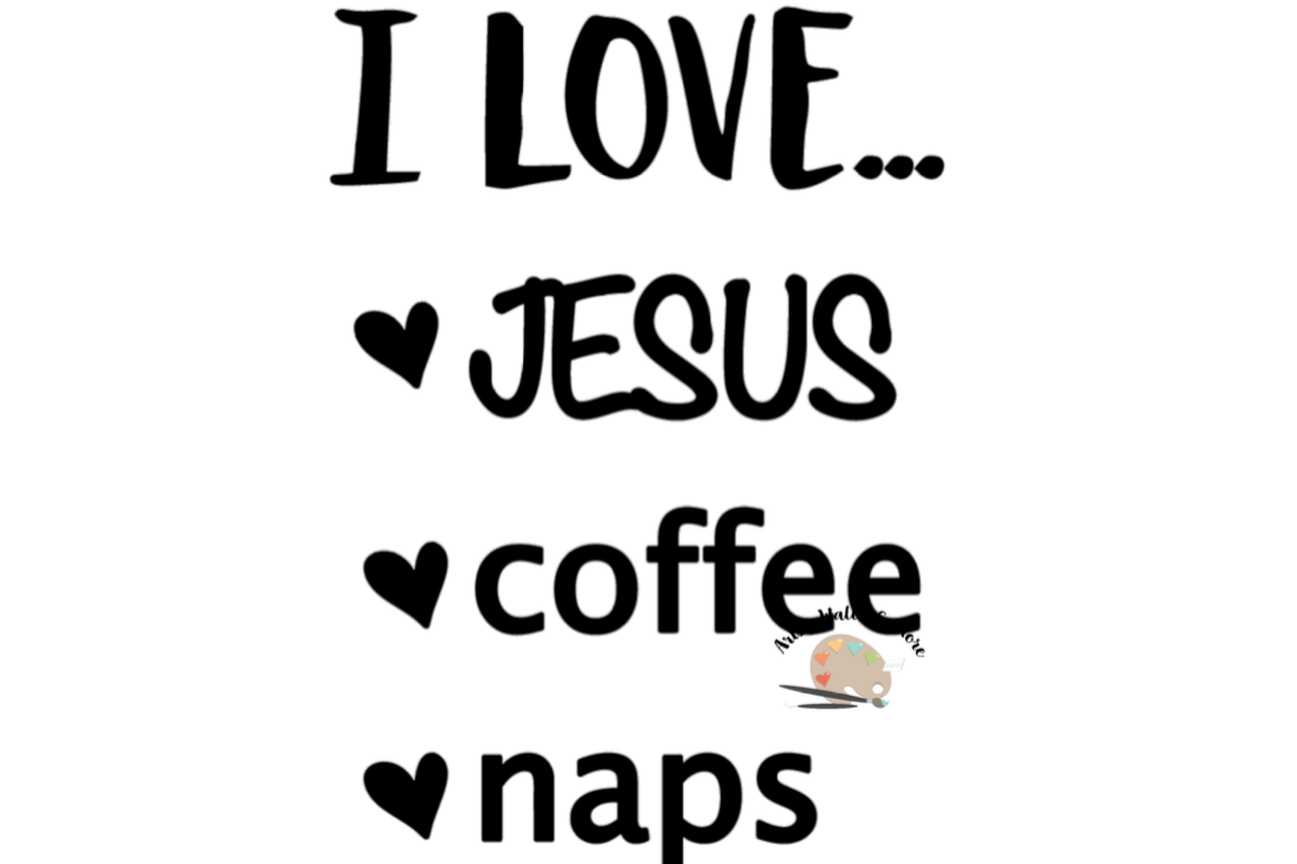 Download I love Jesus Coffee and naps svg, Christian svg CUT file, I love Jesus and naps svg for ...