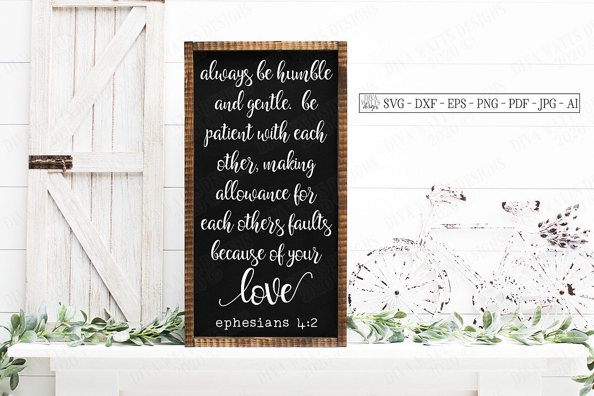 Always Be Humble & Gentle Be Patient Because of Your Love example image 1