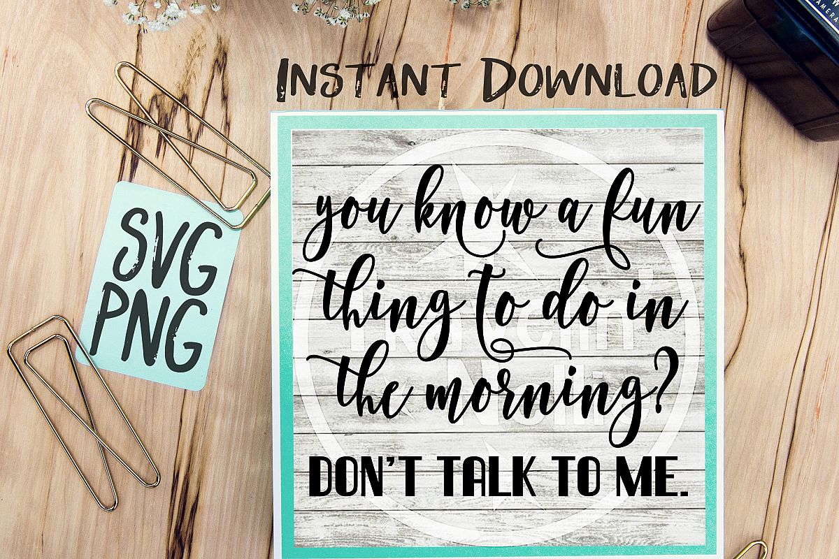 Don't Talk To Me SVG PNG Image Design for Cut Machines Print DIY Design Brother Cricut Cameo Cutout example image 1